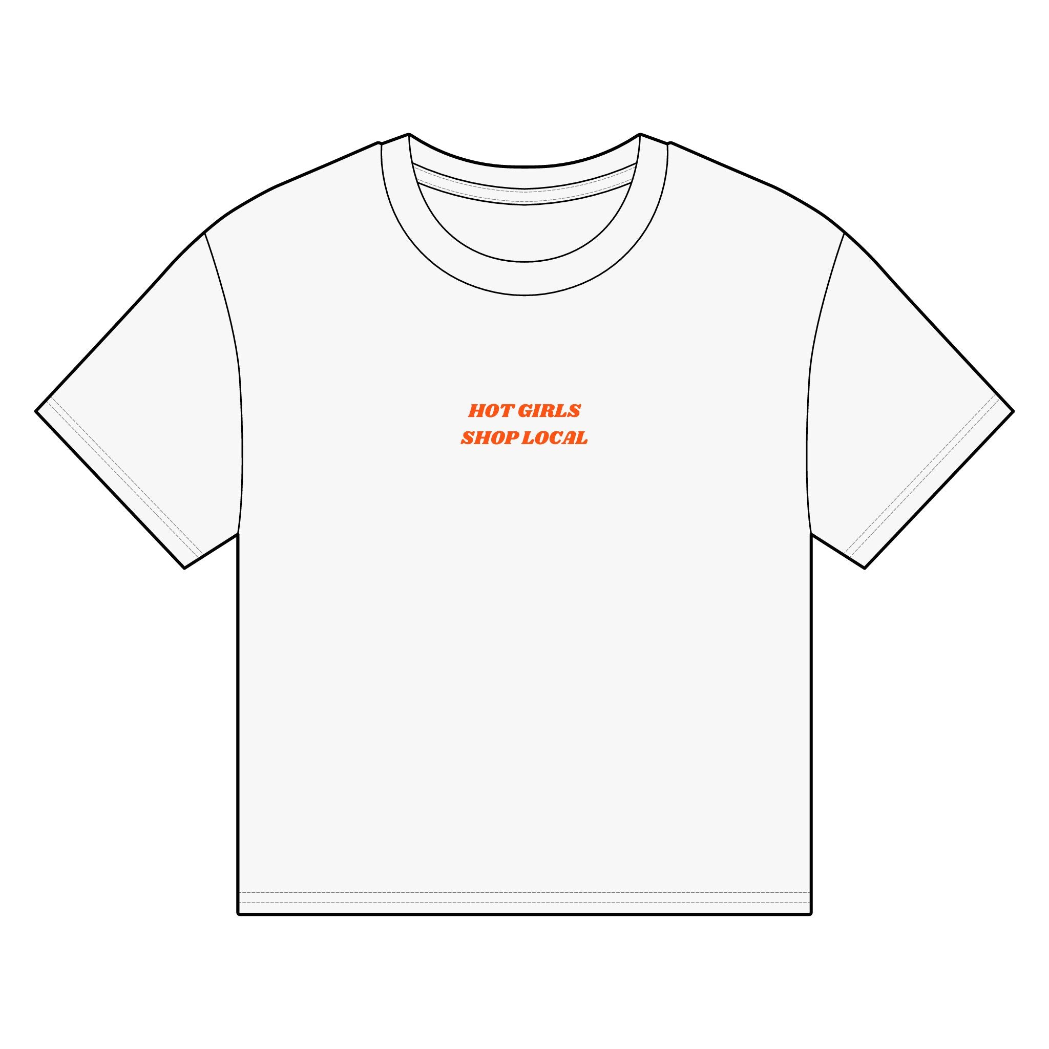 "Hot Girls Shop Local" Shirt